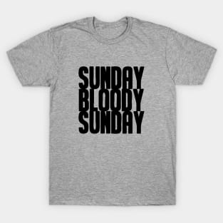 Sunday Bloody Sunday, black T-Shirt